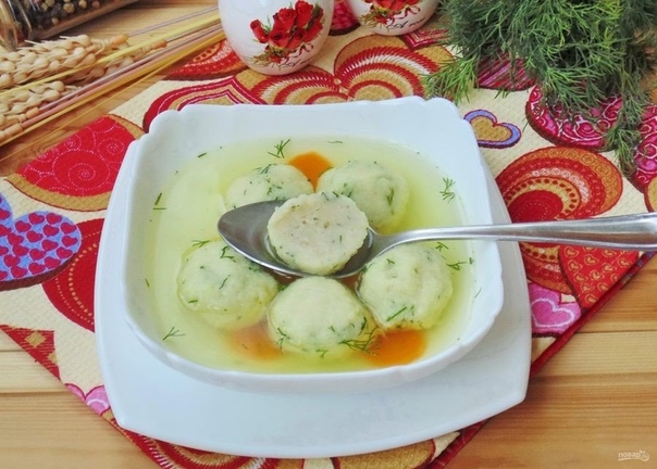 КУРИНЫЙ БУЛЬОН С ГАЛУШКАМИ КУРИНЫЙ БУЛЬОН С ГАЛУШКАМИ